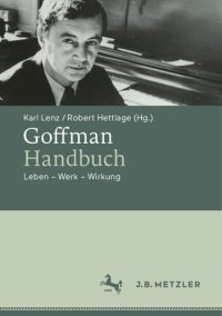 cover of the book Goffman-Handbuch: Leben – Werk – Wirkung