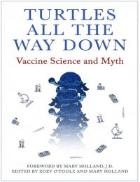 cover of the book Turtles All The Way Down: Vaccine Science and Myth