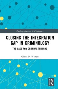 cover of the book Closing the Integration Gap in Criminology: The Case for Criminal Thinking