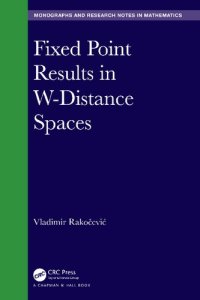 cover of the book Fixed Point Results in W-Distance Spaces