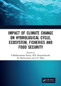 cover of the book Impact of Climate Change on Hydrological Cycle, Ecosystem, Fisheries and Food Security