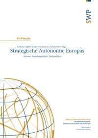 cover of the book Strategische Autonomie Europas : Akteure, Handlungsfelder, Zielkonflikte