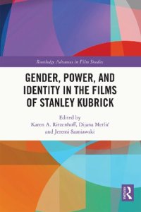 cover of the book Gender, Power, and Identity in the Films of Stanley Kubrick