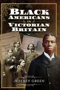 cover of the book Black Americans in Victorian Britain