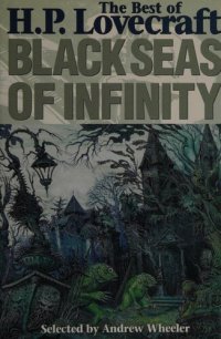 cover of the book Black Seas of Infinity. The Best of H.P. Lovecraft