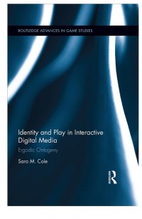 cover of the book Identity and Play in Interactive Digital Media: Ergodic Ontogeny