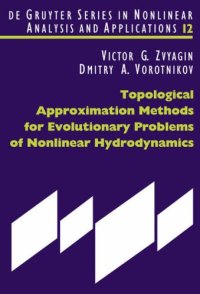 cover of the book Topological Approximation Methods for Evolutionary Problems of Nonlinear Hydrodynamics 