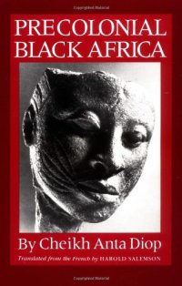 cover of the book Precolonial Black Africa: A Comparative Study of the Political and Social Systems of Europe and Black Africa, from Antiquity to the Formation of Modern States