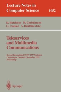 cover of the book Teleservices and Multimedia Communications: Second International COST 237 Workshop Copenhagen, Denmark, November 20–22 1995 Proceedings