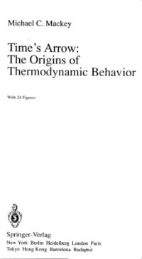 cover of the book Time's Arrow: The Origins of Thermodynamic Behavior