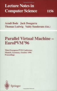 cover of the book Parallel Virtual Machine — EuroPVM '96: Third European PVM Conference Munich, Germany, October 7–9, 1996 Proceedings