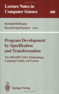 cover of the book Program Development by Specification and Transformation: The PROSPECTRA Methodology, Language Family, and System