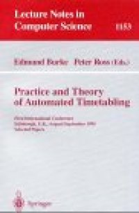 cover of the book Practice and Theory of Automated Timetabling: First International Conference Edinburgh, U.K., August 29–September 1, 1995 Selected Papers