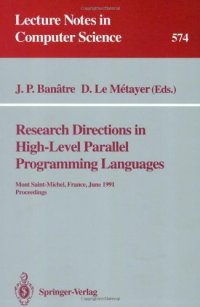 cover of the book Reasearch Directions in High-Level Parallel Programming Languages: Mont Saint-Michel, France, June 17–19, 1991 Proceedings