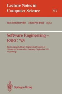 cover of the book Software Engineering — ESEC '93: 4th European Software Engineering Conference Garmisch-Partenkirchen, Germany September 13–17, 1993 Proceedings