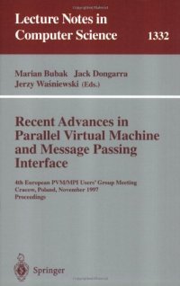 cover of the book Recent Advances in Parallel Virtual Machine and Message Passing Interface: 4th European PVM/MPI Users' Group Meeting Cracow, Poland, November 3–5, 1997 Proceedings