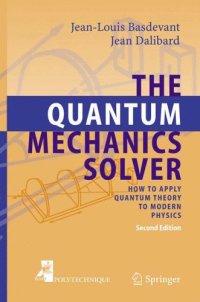 cover of the book The Quantum Mechanics Solver. How to Apply Quantum Theory to Modern Physics