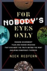 cover of the book For Nobody's Eyes Only: Missing Government Files and Hidden Archives That Document the Truth Behind the Most Enduring Conspiracy Theories