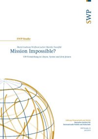 cover of the book Mission Impossible? UN-Vermittlung in Libyen, Syrien und dem Jemen