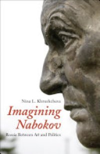 cover of the book Imagining Nabokov: Russia Between Art and Politics