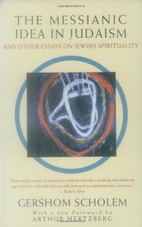 cover of the book The Messianic Idea in Judaism: And Other Essays on Jewish Spirituality