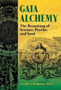 cover of the book Gaia Alchemy: The Reuniting of Science, Psyche, and Soul