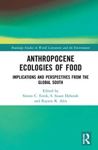 cover of the book Anthropocene Ecologies of Food: Notes from the Global South