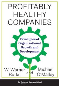 cover of the book Profitably Healthy Companies: Principles of Organizational Growth and Development