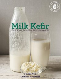 cover of the book Milk Kefir delicious, healhy & homemade