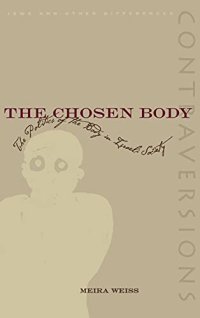 cover of the book The Chosen Body: The Politics of the Body in Israeli Society