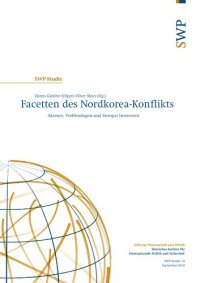 cover of the book Facetten des Nordkorea-Konflikts : Akteure, Problemlagen und Europas Interessen