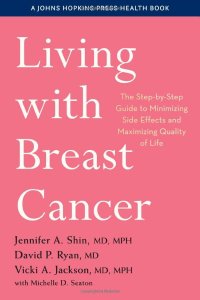 cover of the book Living with Breast Cancer: The Step-by-Step Guide to Minimizing Side Effects and Maximizing Quality of Life