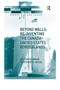 cover of the book Beyond Walls: Re-inventing the Canada-United States Borderlands