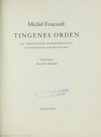 cover of the book Tingenes orden : en arkeologisk undersøkelse av vitenskapene om mennesket