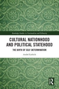 cover of the book Cultural Nationhood and Political Statehood: The Birth of Self-Determination