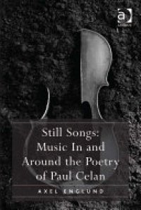 cover of the book Still Songs: Music In and Around the Poetry of Paul Celan