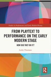 cover of the book From Playtext to Performance on the Early Modern Stage: How Did They Do It?