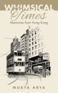 cover of the book Whimsical Times: Memories from Hong Kong