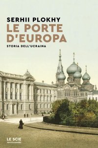 cover of the book Le porte d'Europa. Storia dell'Ucraina