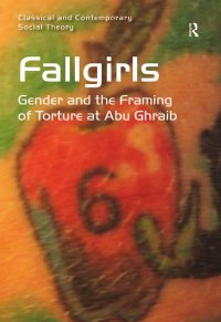 cover of the book Fallgirls: Gender and the Framing of Torture at Abu Ghraib