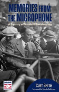 cover of the book Memories from the Microphone: A Century of Baseball Broadcasting