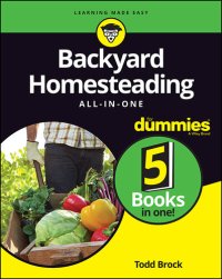 cover of the book Backyard Homesteading All-in-One For Dummies