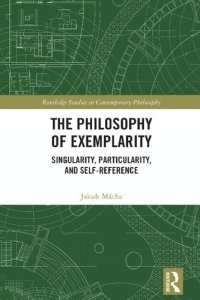 cover of the book The Philosophy of Exemplarity: Singularity, Particularity, and Self-Reference