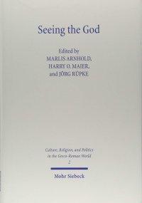 cover of the book Seeing the God: Image, Space, Performance, and Vision in the Religion of the Roman Empire