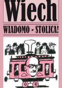 cover of the book Wiadomo - stolica!