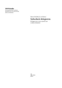 cover of the book Sicherheit delegieren : EU-Agenturen in der inneren und äußeren Sicherheit