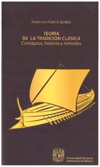 cover of the book Teoría de la tradición clásica. Conceptos, historia y métodos