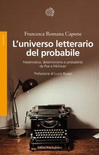 cover of the book L'universo letterario del probabile. Matematica, determinismo e probabilità da Poe a McEwan