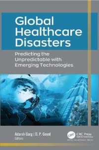 cover of the book Global Healthcare Disasters: Predicting the Unpredictable with Emerging Technologies