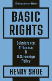 cover of the book Basic Rights: Subsistence, Affluence, and U.S. Foreign Policy: 40th Anniversary Edition